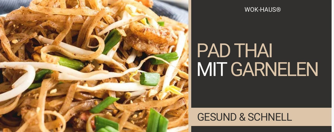 Pad Thai mit Garnelen