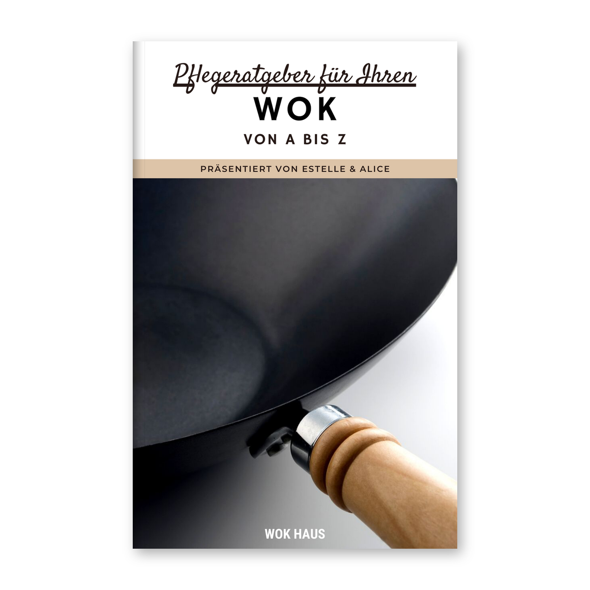 Le Yokami digitaler Ratgeber Wok-Pflege von A bis Z als praktisches eBook-Cover